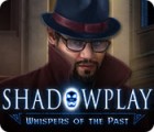  Shadowplay: Whispers of the Past παιχνίδι