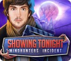  Showing Tonight: Mindhunters Incident παιχνίδι