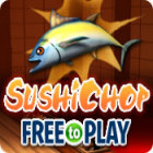  SushiChop - Free To Play παιχνίδι