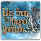  Tales from the Dragon Mountain: The Strix παιχνίδι