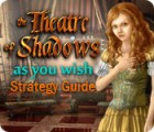  The Theatre of Shadows: As You Wish Strategy Guide παιχνίδι