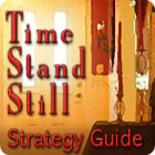  Time Stand Still Strategy Guide παιχνίδι