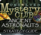  Unsolved Mystery Club: Ancient Astronauts Strategy Guide παιχνίδι