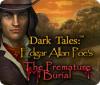 Dark Tales: Edgar Allan Poe's The Premature Burial παιχνίδι