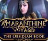 Amaranthine Voyage: The Obsidian Book παιχνίδι