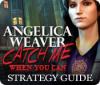 Angelica Weaver: Catch Me When You Can Strategy Guide παιχνίδι