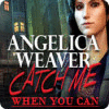  Angelica Weaver: Catch Me When You Can παιχνίδι