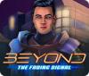 Beyond: The Fading Signal παιχνίδι