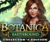  Botanica: Earthbound Collector's Edition παιχνίδι
