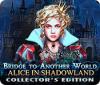  Bridge to Another World: Alice in Shadowland Collector's Edition παιχνίδι