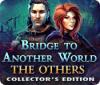  Bridge to Another World: The Others Collector's Edition παιχνίδι