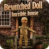  Bewitched Doll: Horrible House παιχνίδι