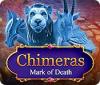  Chimeras: Mark of Death παιχνίδι