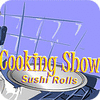  Cooking Show — Sushi Rolls παιχνίδι
