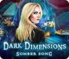  Dark Dimensions: Somber Song παιχνίδι