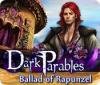  Dark Parables: Ballad of Rapunzel παιχνίδι