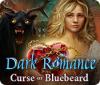 Dark Romance: Curse of Bluebeard παιχνίδι