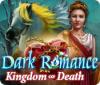 Dark Romance: Kingdom of Death παιχνίδι