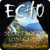  Echo: Secrets of the Lost Cavern Strategy Guide παιχνίδι