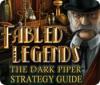 Fabled Legends: The Dark Piper Strategy Guide παιχνίδι