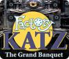  Factory Katz: The Grand Banquet παιχνίδι