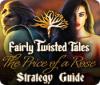  Fairly Twisted Tales: The Price Of A Rose Strategy Guide παιχνίδι