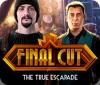 Final Cut: The True Escapade παιχνίδι