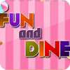  Fun and Dine παιχνίδι