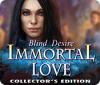  Immortal Love: Blind Desire Collector's Edition παιχνίδι