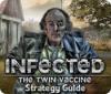 Infected: The Twin Vaccine Strategy Guide παιχνίδι