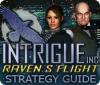  Intrigue Inc: Raven's Flight Strategy Guide παιχνίδι