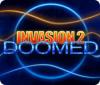  Invasion 2: Doomed παιχνίδι
