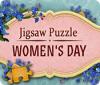  Jigsaw Puzzle: Women's Day παιχνίδι