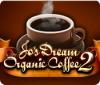  Jo's Dream Organic Coffee 2 παιχνίδι
