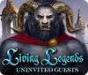  Living Legends: Uninvited Guests παιχνίδι