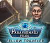  Paranormal Files: Fellow Traveler παιχνίδι