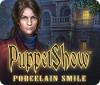  PuppetShow: Porcelain Smile παιχνίδι