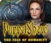  PuppetShow: The Face of Humanity παιχνίδι