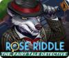  Rose Riddle: The Fairy Tale Detective παιχνίδι
