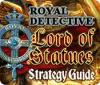 Royal Detective: Lord of Statues Strategy Guide παιχνίδι