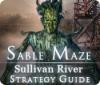 Sable Maze: Sullivan River Strategy Guide παιχνίδι