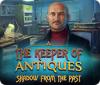 The Keeper of Antiques: Shadows From the Past παιχνίδι