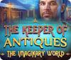  The Keeper of Antiques: The Imaginary World παιχνίδι