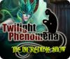  Twilight Phenomena: The Incredible Show παιχνίδι
