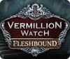  Vermillion Watch: Fleshbound παιχνίδι