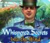 Whispered Secrets: Into the Wind παιχνίδι