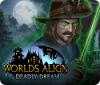  Worlds Align: Deadly Dream παιχνίδι